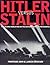 Hitler Versus Stalin: The S...