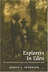 Explorers in Eden: Pueblo Indians And the Promised Land