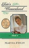 Elsie's Womanhood (The Original Elsie Classics, #4)