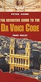 The definitive guide to the Da Vinci code The definitive guide to the Da Vinci code