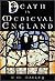 Death in Medieval England: An Archaeology