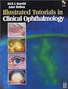 Illustrated Tutorials in Clinical Ophthalmology with CD-ROM