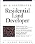 Be a Successful Residential Land Developer by R. Dodge Woodson
