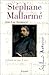 Stéphane Mallarmé. L'absolu au jour le jour