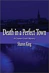Death in a Perfect Town: A Cramer Creek Mystery Death in a Perfect Town: A Cramer Creek Mystery