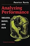 Analyzing Performance: Theater, Dance, and Film