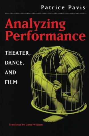 Analyzing Performance: Theater, Dance, and Film (Paperback)
