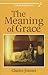 The Meaning of Grace