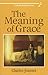 The Meaning of Grace