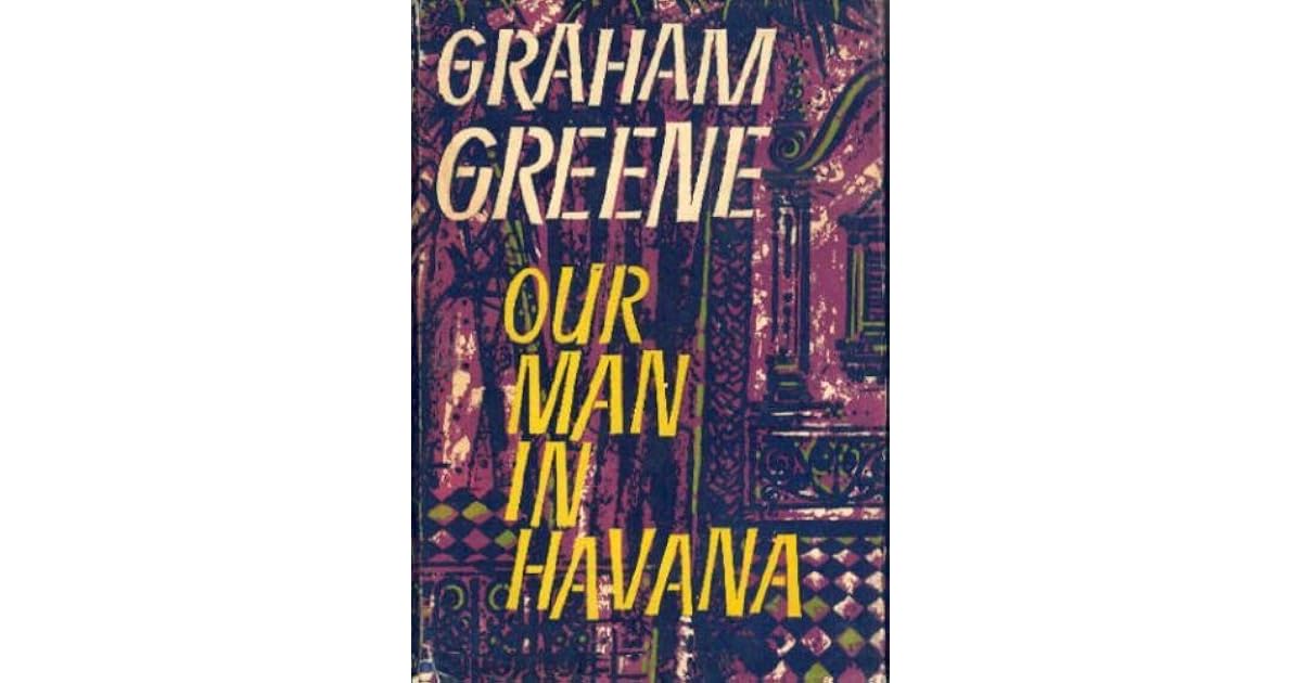 Our Man in Havana by Graham Greene