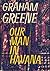 Our Man in Havana by Graham Greene