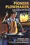 Pioneer Plowmaker: A Story about John Deere (Creative Minds Biographies)