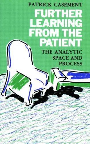 Further Learning from the Patient: The Analytic Space and Process (Paperback)