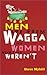 Men are from Wagga and women wish they weren't