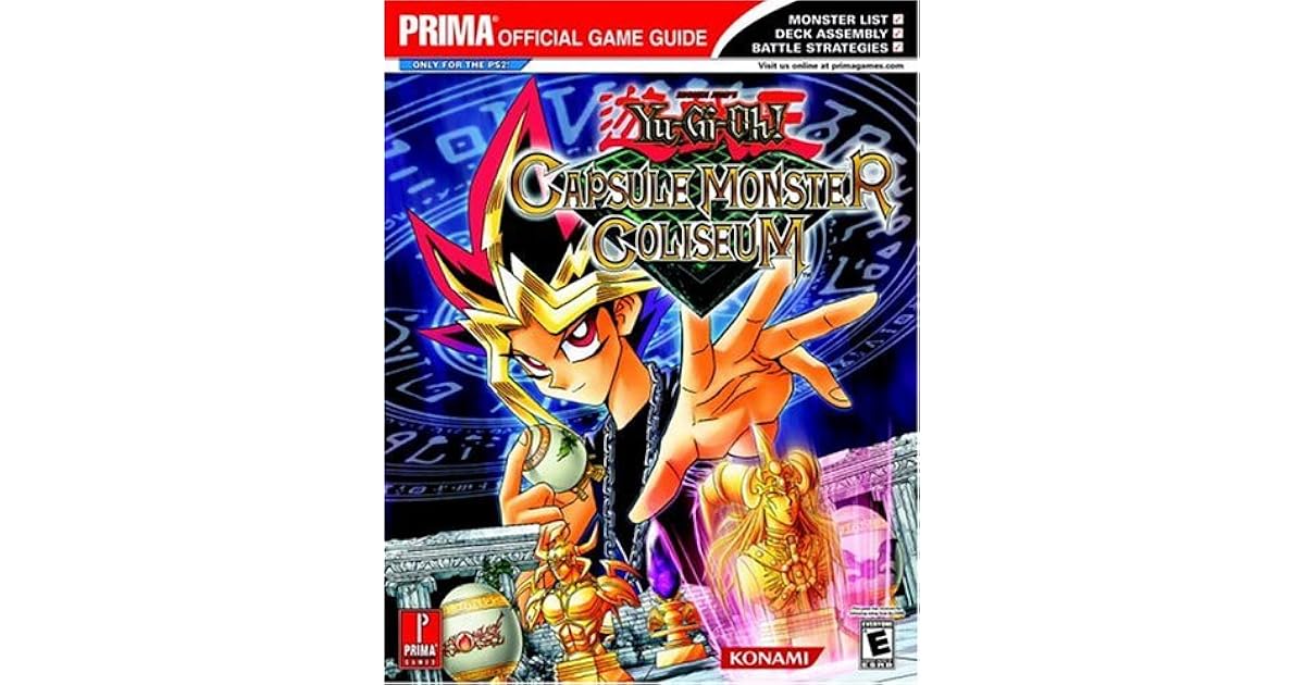 YuGiOh! Capsule Monster Coliseum Prima Official game Guide by Levi