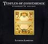 Temples of Convenience and Chambers of Delight Temples of Convenience and Chambers of Delight
