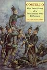 Costello: The True Story of a Peninsular War Rifleman