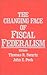 The Changing Face of Fiscal Federalism by Thomas R. Swartz