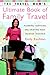 The Travel Mom's Ultimate Book of Family Travel: Planning, Surviving, and Enjoying Your Vacation Together