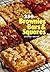 The 250 Best Brownies, Bars and Squares