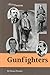 Gunfighters of the American...