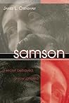 Samson: A Secret Betrayed, a Vow Ignored Samson: A Secret Betrayed, a Vow Ignored