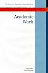 Academic Work: The Changing Labour Process in Higer Education Academic Work: The Changing Labour Process in Higer Education