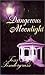 Dangerous Moonlight (Five Star First Edition Women's Fiction Series)