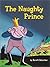 The Naughty Prince by Benoît Debecker