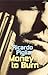 Money to Burn by Ricardo Piglia