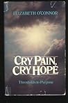 Cry pain, cry hope: Thresholds to purpose