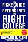 Fiske Guide to Getting Into the Right College