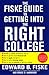 Fiske Guide to Getting Into the Right College by Bruce Hammond