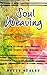 Soul Weaving by Betty K. Staley