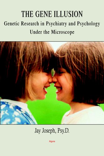 The Gene Illusion - Genetic Research in Psychiatry and Psychology Under the Microscope (Paperback)