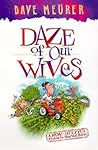 Daze of Our Wives...