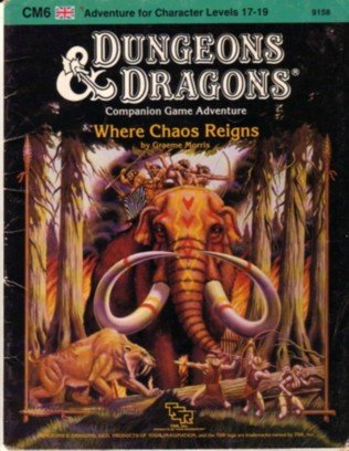 Where Chaos Reigns (Dungeons & Dragons Module, Companion Game, Adventure, CM6)