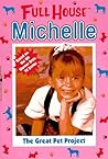 The Great Pet Project (Full House: Michelle, #1)