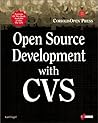 Open Source Development with CVS: Learn How to Work With Open Source Software