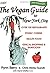 The Vegan Guide To New York City: 2004 (Vegan Guide to New York City)