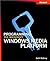 Fundamentals of Programming the Microsoft® Windows Media® Platform
