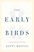 The Early Birds: A Mother's...