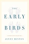 The Early Birds: A Mother's Story for Our Times The Early Birds: A Mother's Story for Our Times