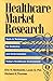 Healthcare Market Research:...