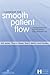 Leadership for Smooth Patient Flow: Improved Outcomes, Improved Service, Improved Bottom Line (ACHE Management)