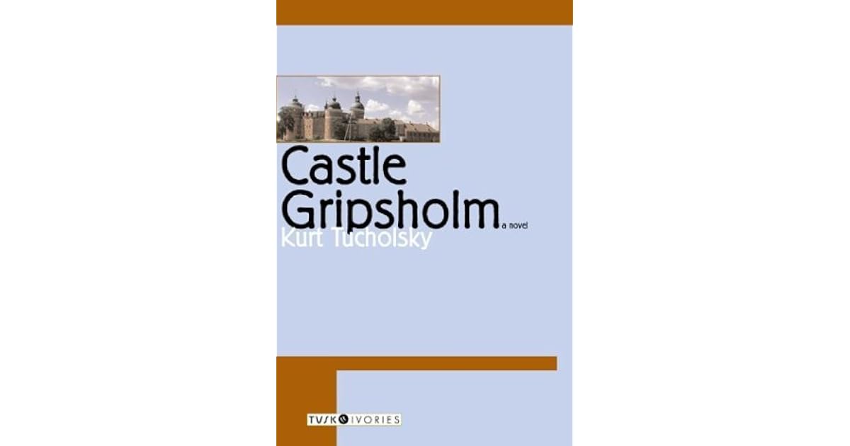 Castle Gripsholm by Kurt Tucholsky