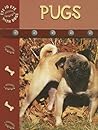 Pugs by Lynn M. Stone