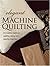 Elegant Machine Quilting: Innovative Heirloom Quilting Using Any Sewing Machine