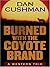 Burned With the Coyote Brand by Dan Cushman