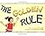 The Golden Rule (Idea Reader Series)